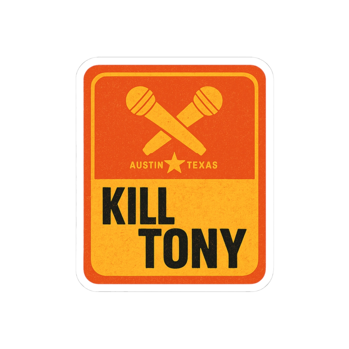 Kill Tony Comedy Sticker | Funny Vinyl Decal