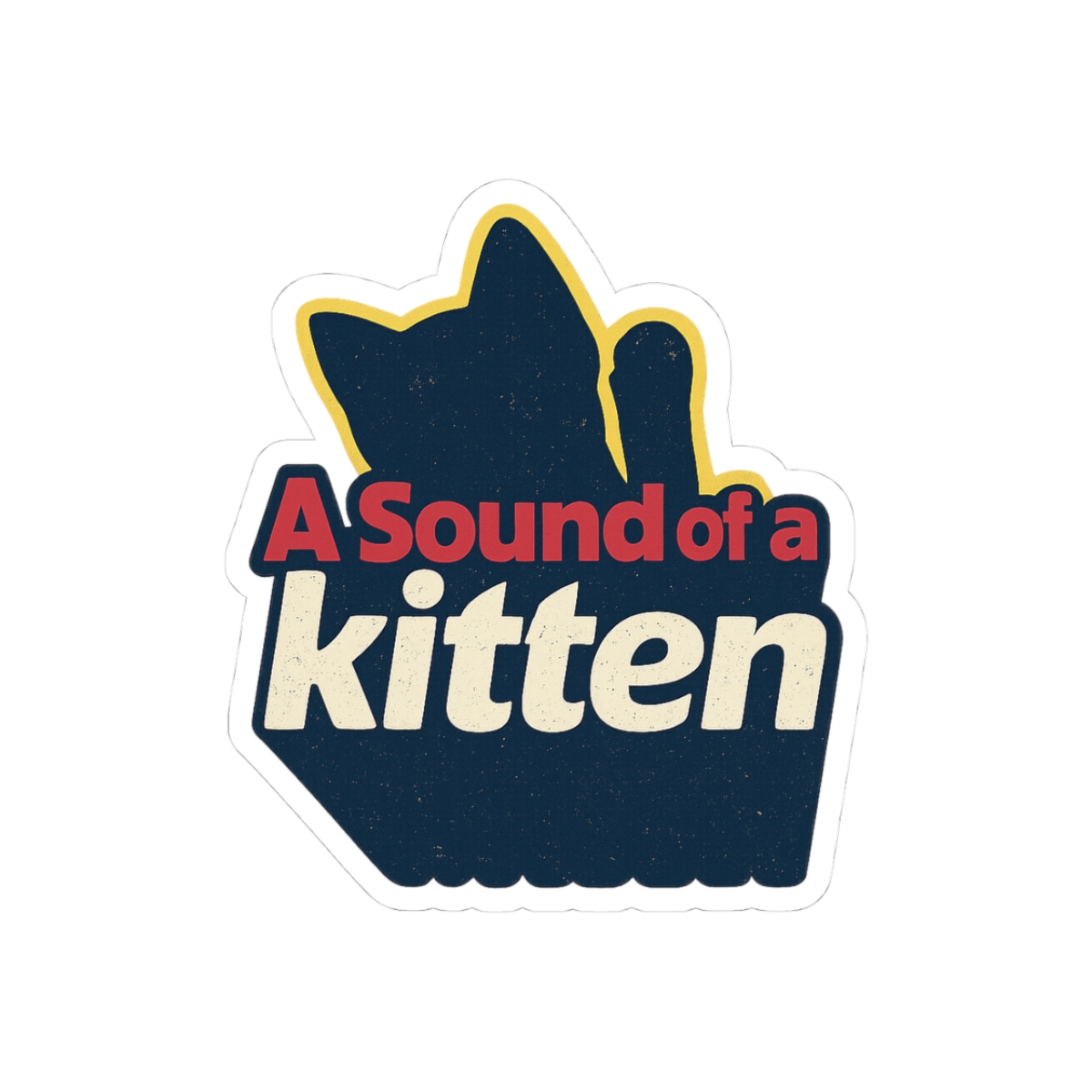 A Sound of a Kitten Kill Tony Fan Sticker