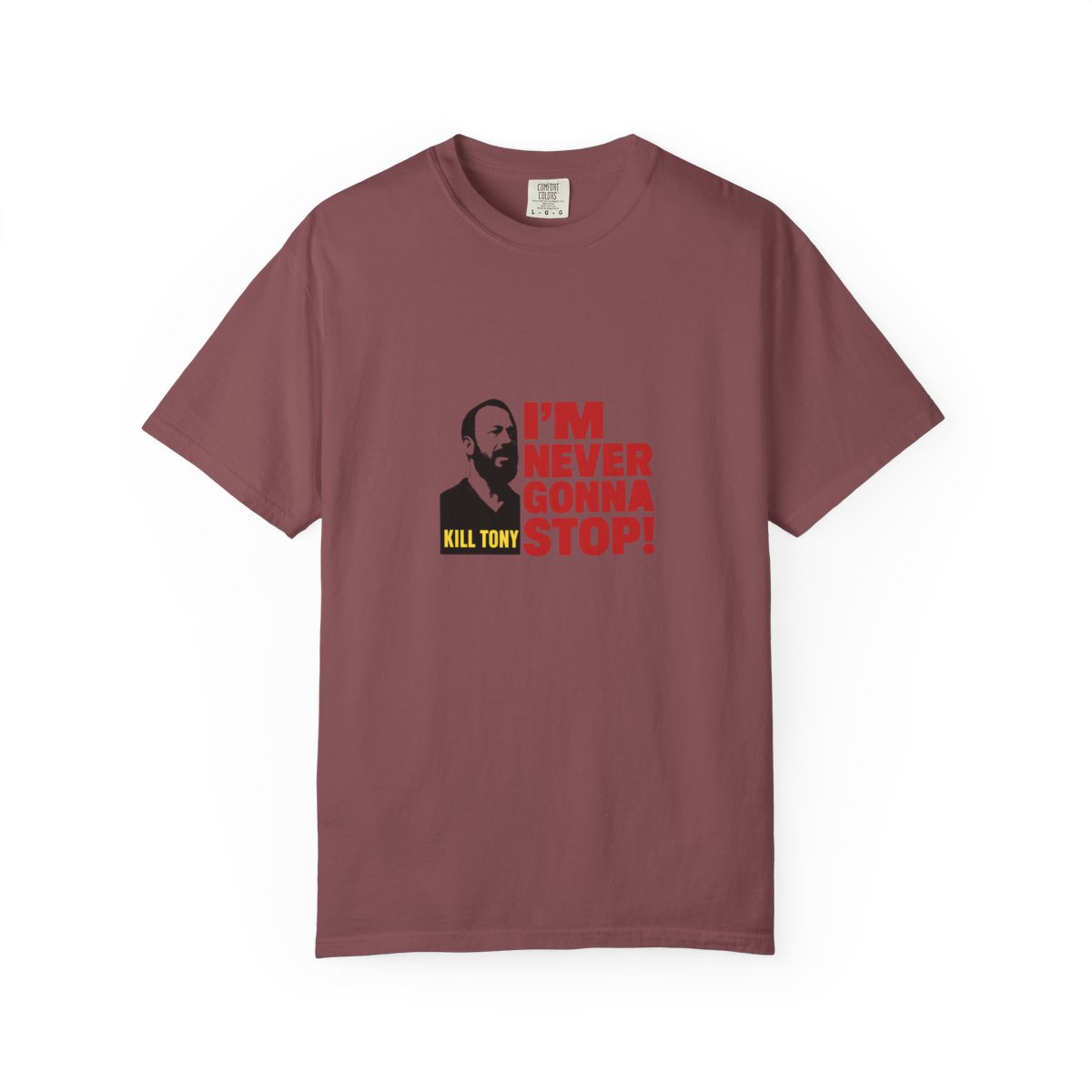 I'm Never Gonna Stop Kill Tony William Montgomery T-Shirt