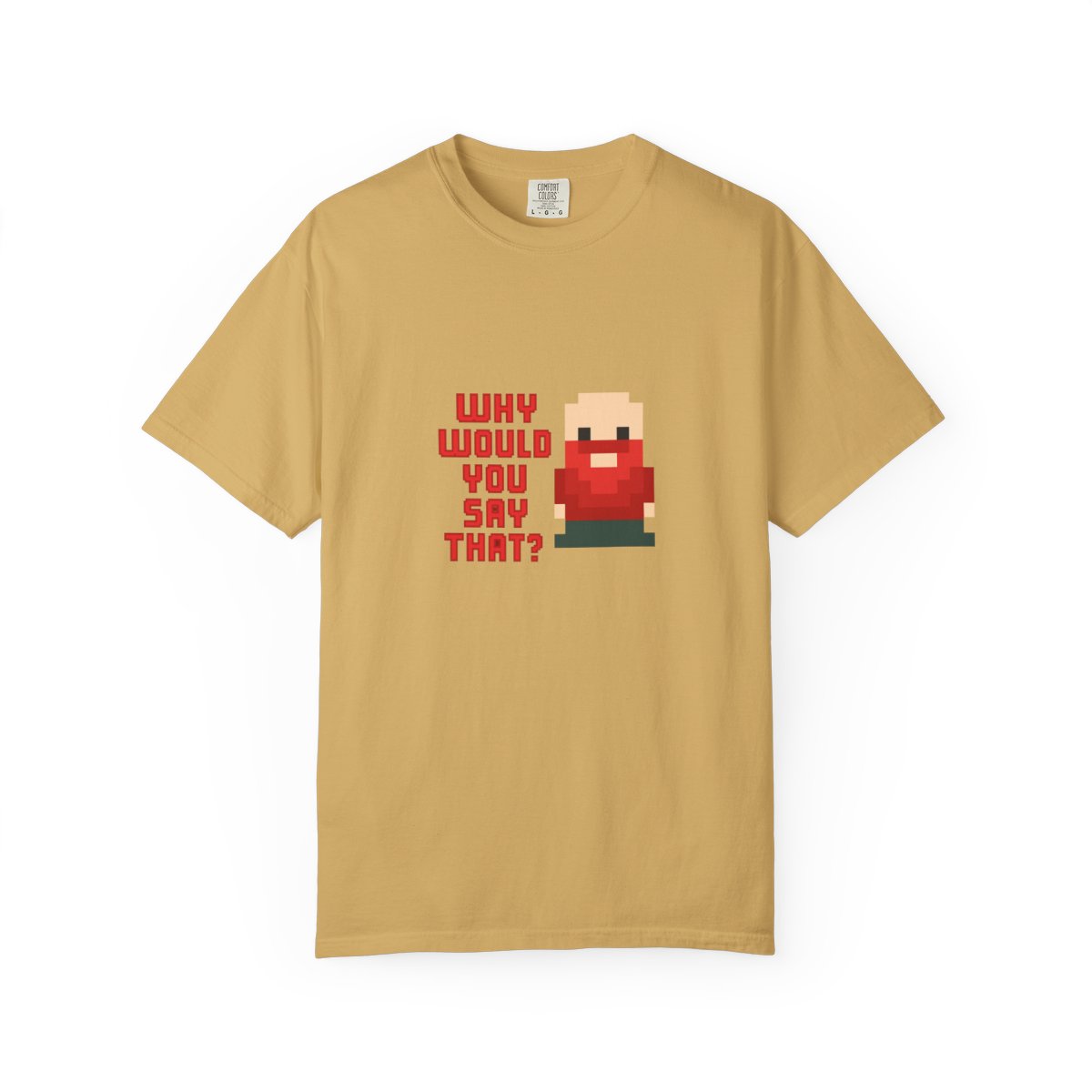 Why Would You Say That William Montgomery Kill Tony T-Shirt