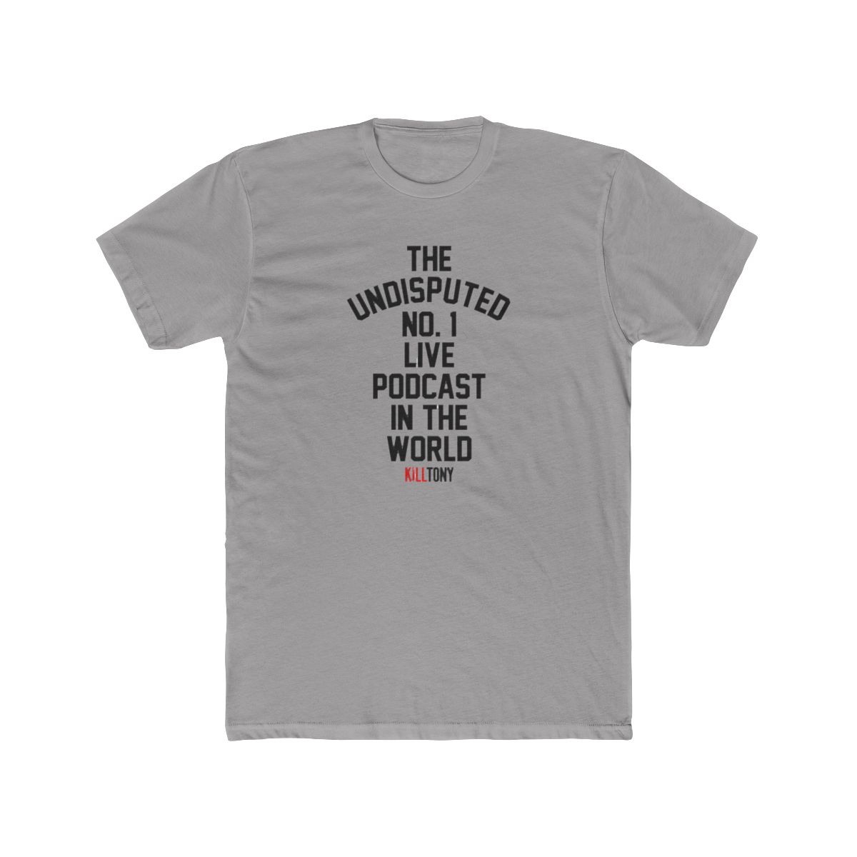 Kill Tony Undisputed T Shirt