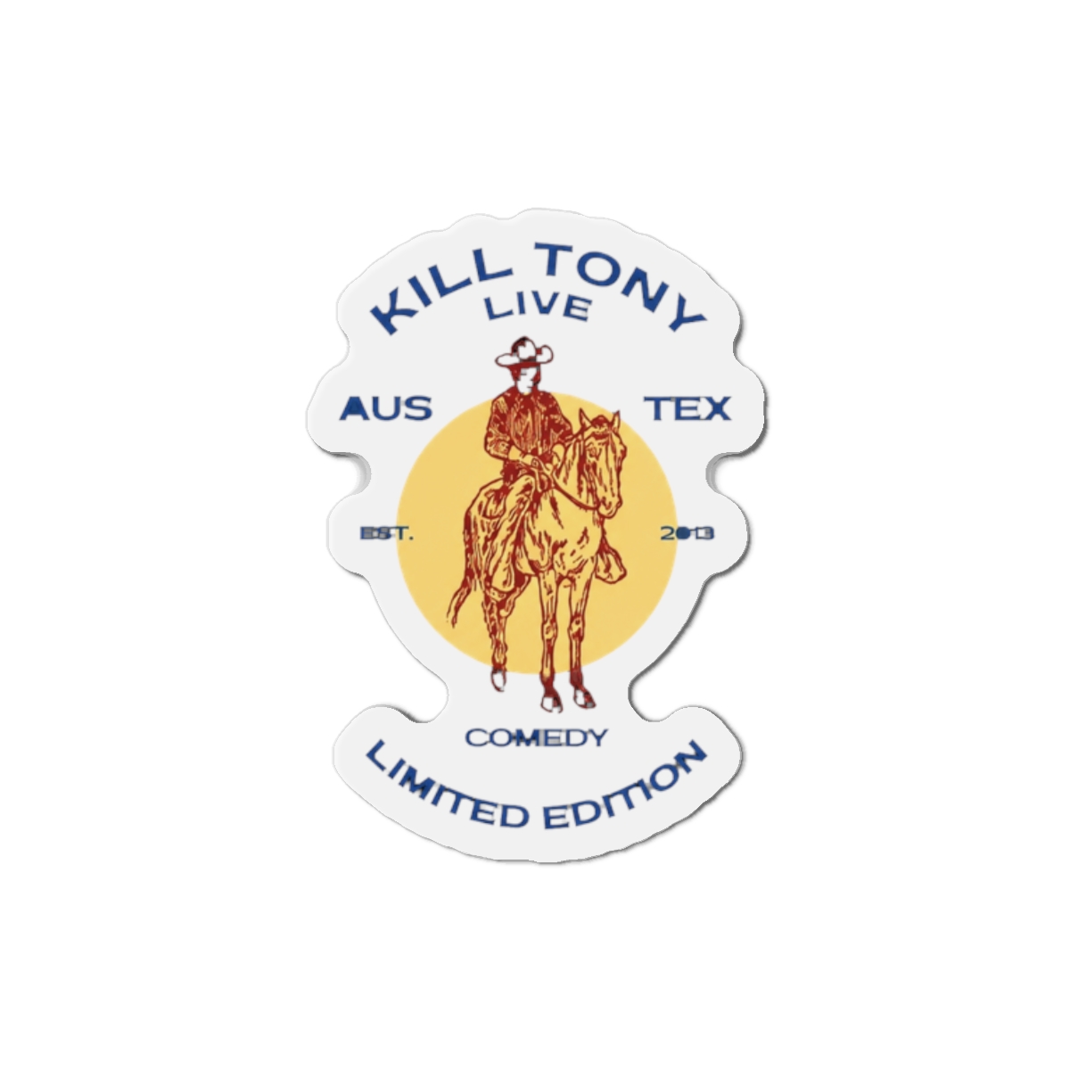 Kill Tony Limited Edition Magnet