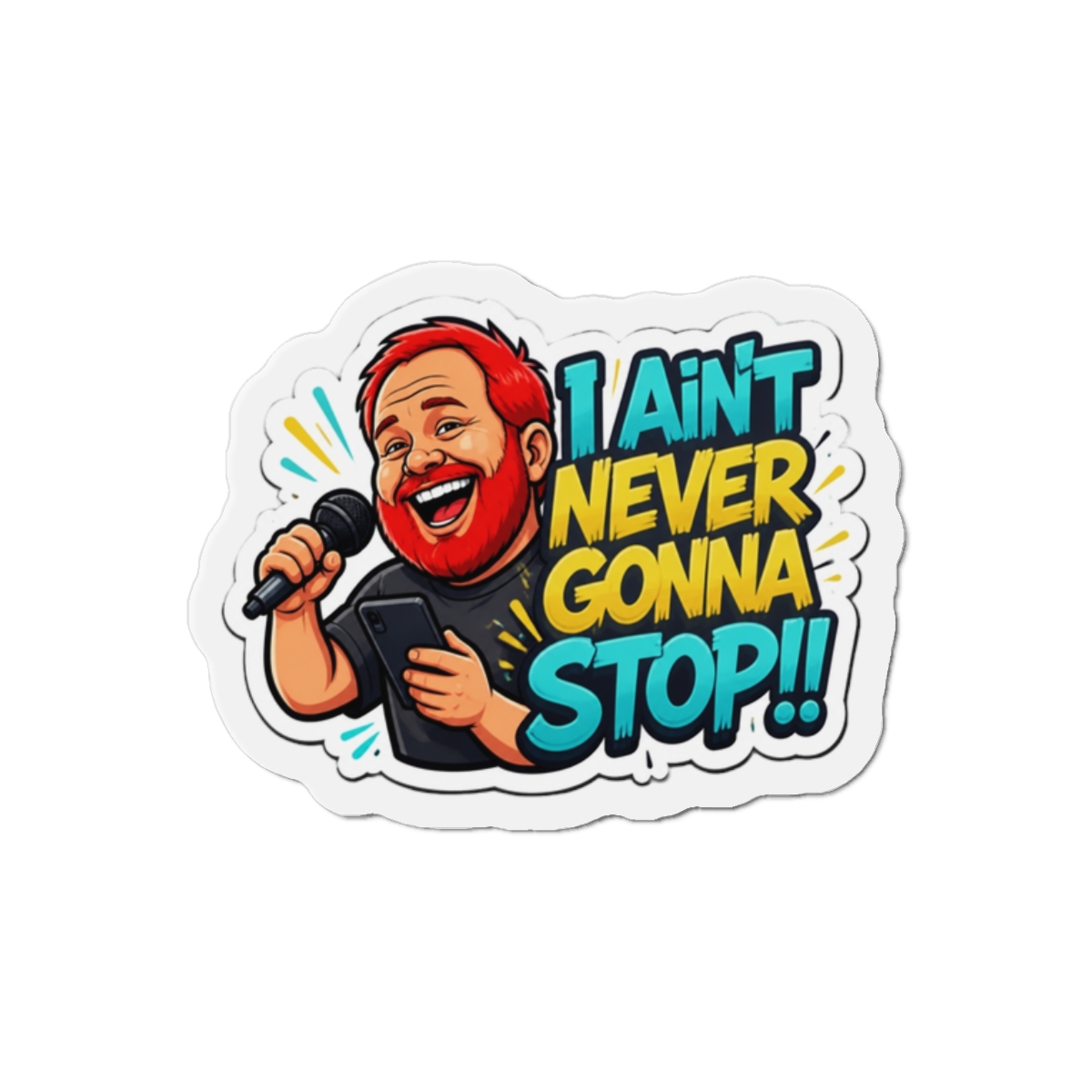 I Ain't Never Gonna Stop! William Montgomery Kill Tony Podcast Merch & Gifts Magnet