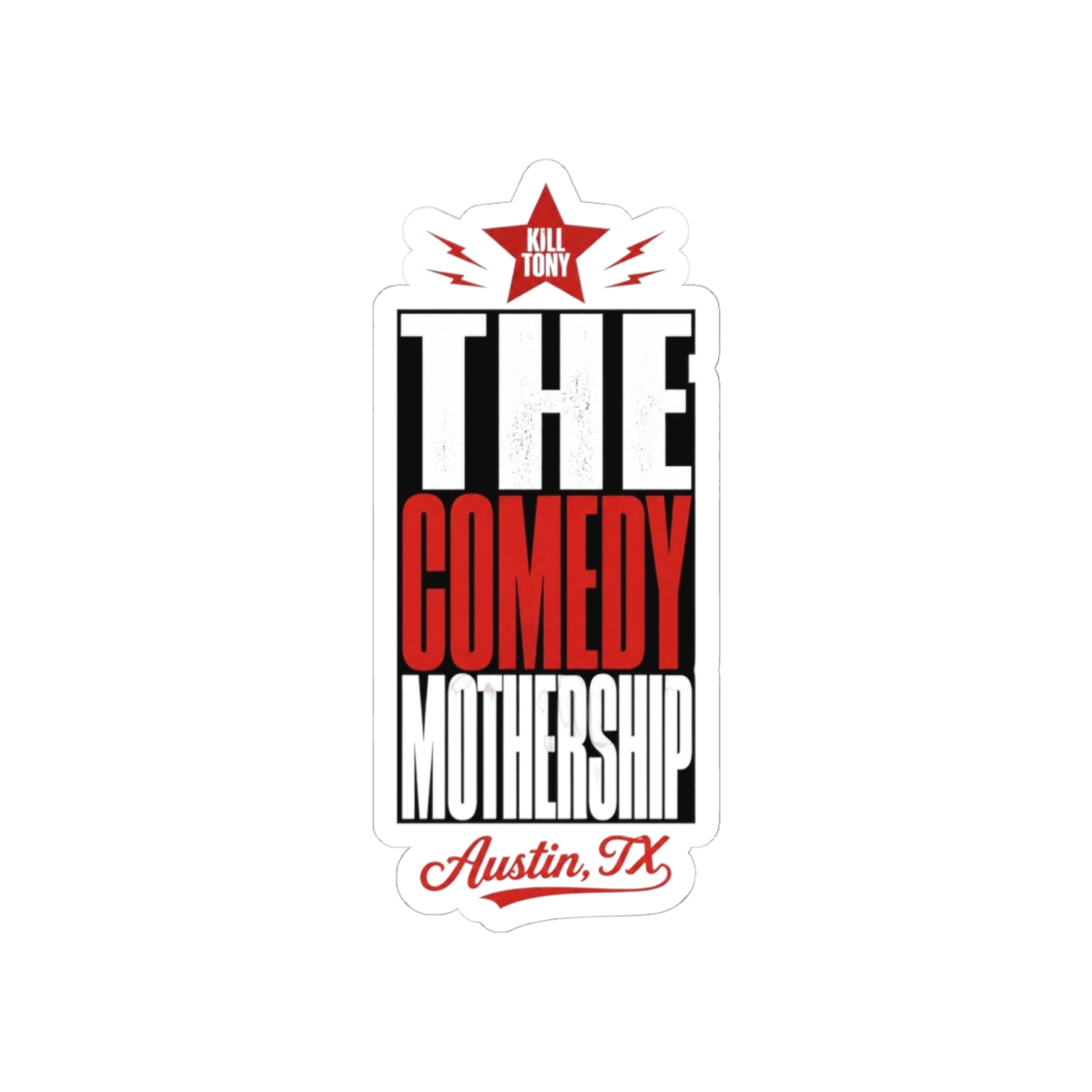 Kill Tony "The Comedy Mothership" Sticker
