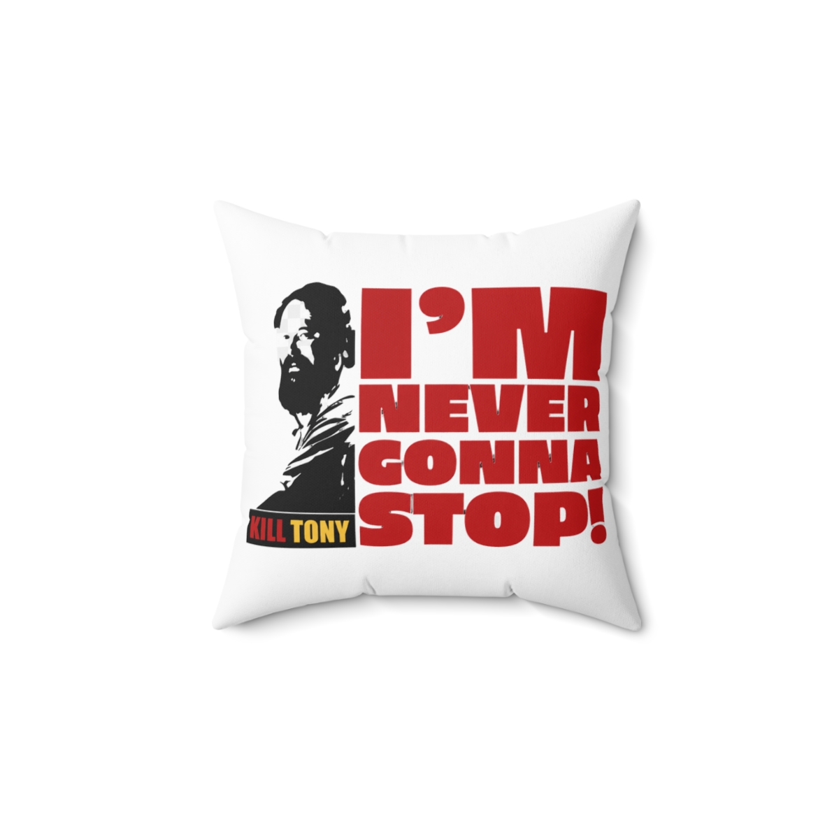 I'm Never Gonna Stop! Kill Tony William Montgomery Fan Podcast Design T-Shirts - Kill Tony official accessories merch